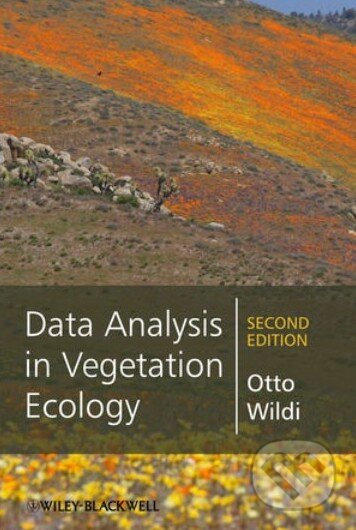 Kniha: Data Analysis in Vegetation Ecology (Otto Wildi). Wiley-Blackwell, 2013 Kniha: Data Analysis in Vegetation Ecology (Otto Wildi). Wiley-Blackwell, 2013