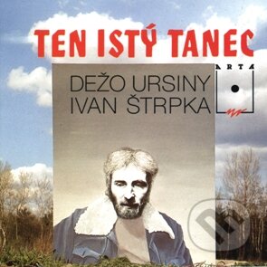 Hudobné CD: Dežo Ursiny: Ten istý tanec (FOR-OPUS). FOR-OPUS, 2013 Hudobné CD: Dežo Ursiny: Ten istý tanec (FOR-OPUS). FOR-OPUS, 2013