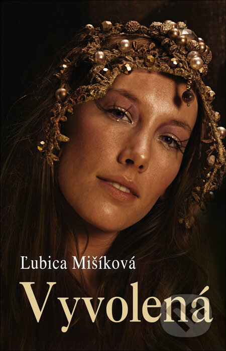 Kniha: Vyvolená (Ľubica Mišíková). Slovenský spisovateľ, 2013 Kniha: Vyvolená (Ľubica Mišíková). Slovenský spisovateľ, 2013