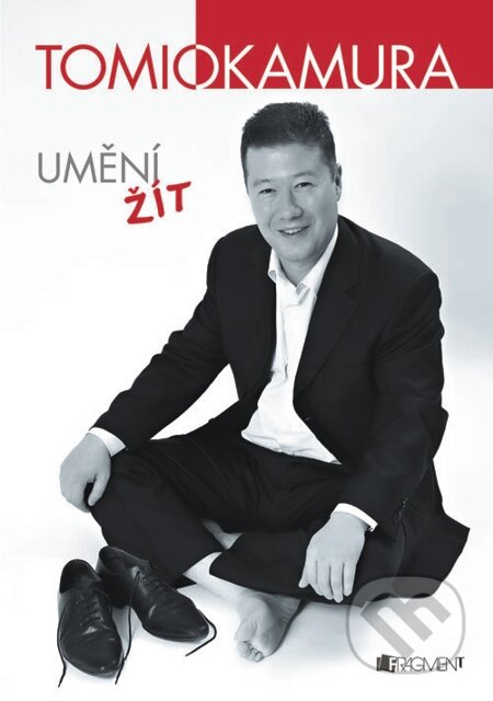 E-kniha: Tomio Okamura – Umění žít (Tomio Okamura). Nakladatelství Fragment, 2012 E-kniha: Tomio Okamura – Umění žít (Tomio Okamura). Nakladatelství Fragment, 2012