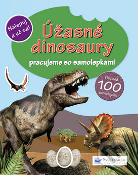 Kniha: Úžasné dinosaury (Svojtka&Co.). Svojtka&Co., 2013 Kniha: Úžasné dinosaury (Svojtka&Co.). Svojtka&Co., 2013
