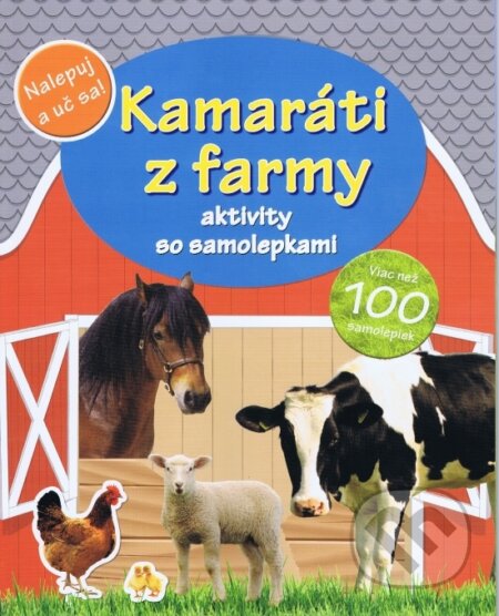 Kniha: Kamaráti z farmy (Svojtka&Co.). Svojtka&Co., 2013 Kniha: Kamaráti z farmy (Svojtka&Co.). Svojtka&Co., 2013