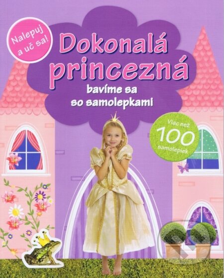 Kniha: Dokonalá princezná (Svojtka&Co.). Svojtka&Co., 2013 Kniha: Dokonalá princezná (Svojtka&Co.). Svojtka&Co., 2013