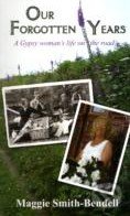 Our Forgotten Years - Maggie Smith-Bendell, University Of Hertfordshire Press, 2009