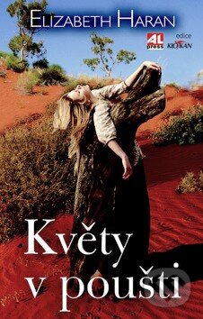 Kniha: Květy v poušti (Elizabeth Haran). Alpress, 2013 Kniha: Květy v poušti (Elizabeth Haran). Alpress, 2013
