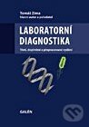 Kniha: Laboratorní diagnostika (Tomáš Zima). Galén, 2013 Kniha: Laboratorní diagnostika (Tomáš Zima). Galén, 2013