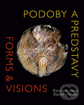 Kniha: Podoby a predstavy (Daniel Hevier a Rastislav Bero). PRO, 2013 Kniha: Podoby a predstavy (Daniel Hevier a Rastislav Bero). PRO, 2013