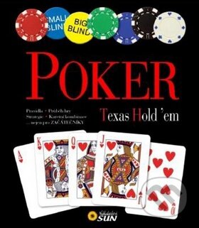 Kniha: Poker Texas Hold'em (SUN). SUN, 2013 Kniha: Poker Texas Hold'em (SUN). SUN, 2013