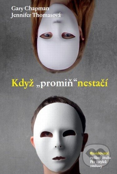Kniha: Když "promiň" nestačí (Gary Chapman a Jennifer Thomasová). Návrat domů, 2013 Kniha: Když "promiň" nestačí (Gary Chapman a Jennifer Thomasová). Návrat domů, 2013