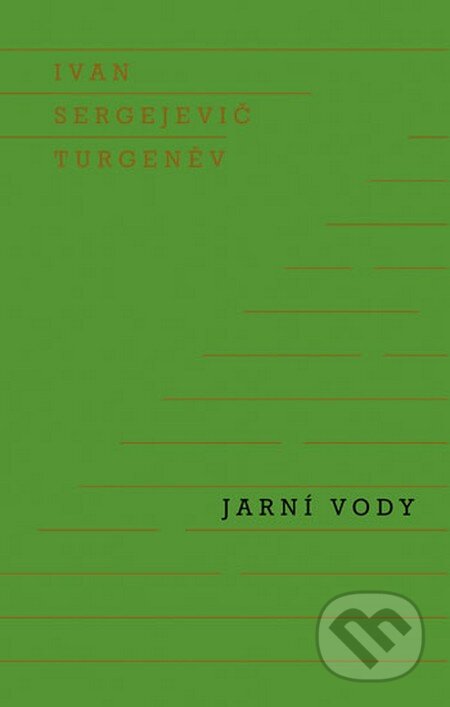 Kniha: Jarní vody (Ivan Sergejevič Turgeněv). Odeon CZ, 2014 Kniha: Jarní vody (Ivan Sergejevič Turgeněv). Odeon CZ, 2014