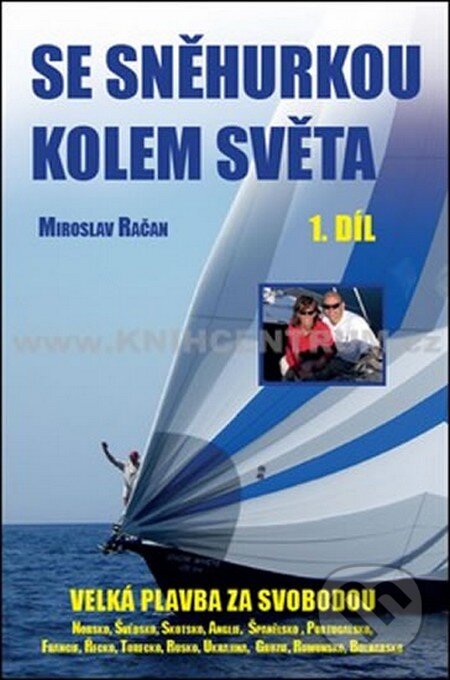 Kniha: Se Sněhurkou kolem světa (Miroslav Račan). IFP Publishing, 2013 Kniha: Se Sněhurkou kolem světa (Miroslav Račan). IFP Publishing, 2013