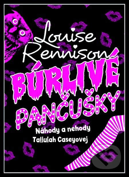 Kniha: Búrlivé pančušky (Louise Rennison). Slovart, 2014 Kniha: Búrlivé pančušky (Louise Rennison). Slovart, 2014