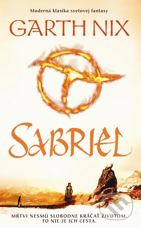 Kniha: Sabriel (Garth Nix). Slovart, 2014 Kniha: Sabriel (Garth Nix). Slovart, 2014