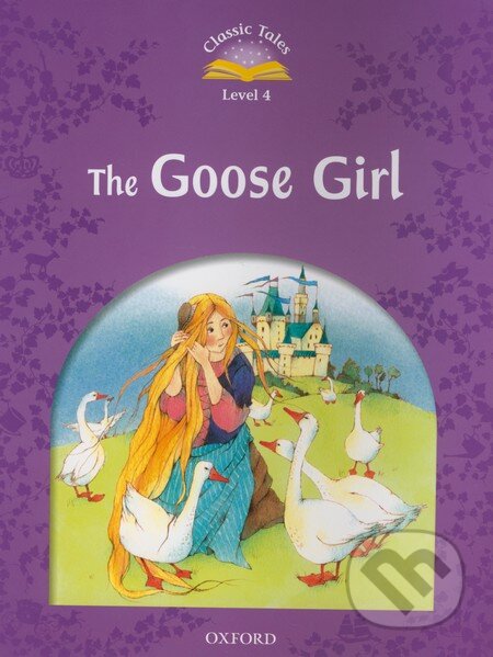 Kniha: The Goose Girl (Oxford University Press). Oxford University Press, 2012 Kniha: The Goose Girl (Oxford University Press). Oxford University Press, 2012
