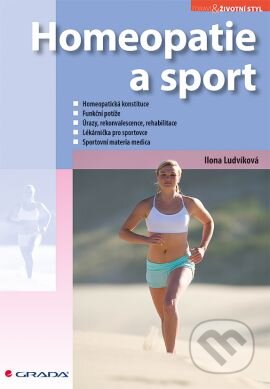 Kniha: Homeopatie a sport (Ilona Ludvíková). Grada, 2013 Kniha: Homeopatie a sport (Ilona Ludvíková). Grada, 2013