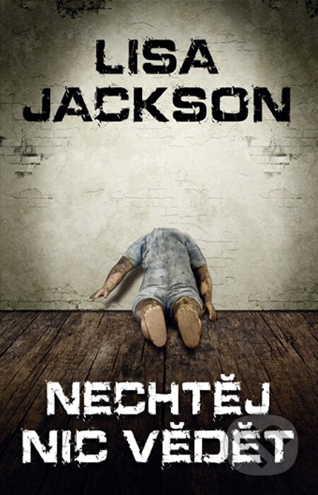 E-kniha: Nechtěj nic vědět (Lisa Jackson). Domino, 2013 E-kniha: Nechtěj nic vědět (Lisa Jackson). Domino, 2013