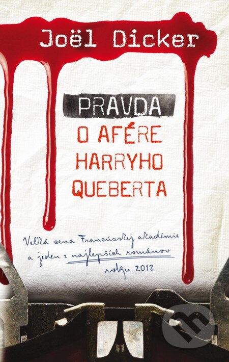 Kniha: Pravda o afére Harryho Queberta (Joël Dicker), 2014 Kniha: Pravda o afére Harryho Queberta (Joël Dicker), 2014