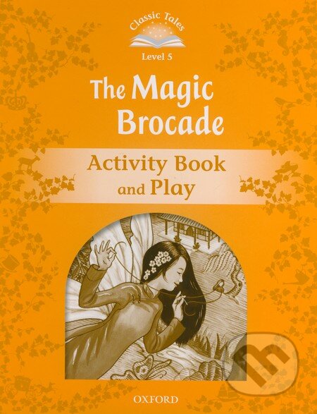 Kniha: The Magic Brocade (Oxford University Press). Oxford University Press, 2012 Kniha: The Magic Brocade (Oxford University Press). Oxford University Press, 2012