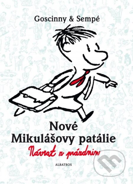 Kniha: Nové Mikulášovy patálie: Návrat z prázdnin (René Goscinny). Albatros CZ, 2013 Kniha: Nové Mikulášovy patálie: Návrat z prázdnin (René Goscinny). Albatros CZ, 2013