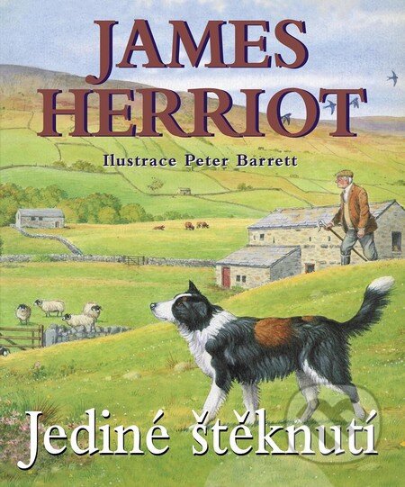 Kniha: Jediné štěknutí (James Herriot). Baronet, 2013 Kniha: Jediné štěknutí (James Herriot). Baronet, 2013