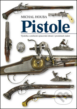 Kniha: Pistole (Michal Houba). BB/art, 2013 Kniha: Pistole (Michal Houba). BB/art, 2013