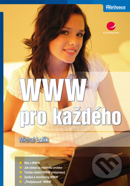 E-kniha: WWW pro každého (Michal Lalík). Grada, 2013 E-kniha: WWW pro každého (Michal Lalík). Grada, 2013