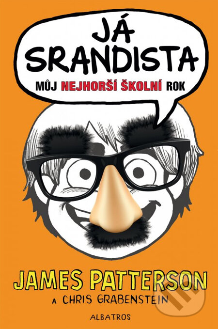 Kniha: Já, srandista (Chris Grabenstein a James Patterson). Albatros CZ, 2013 Kniha: Já, srandista (Chris Grabenstein a James Patterson). Albatros CZ, 2013