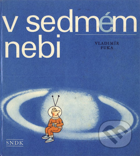 Kniha: V sedmém nebi (Vladimír Fuka). Albatros CZ, 2013 Kniha: V sedmém nebi (Vladimír Fuka). Albatros CZ, 2013