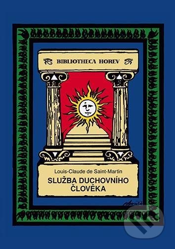 Kniha: Služba duchovního člověka (Louis-Claude de Saint-Martin). Vodnář, 2022 Kniha: Služba duchovního člověka (Louis-Claude de Saint-Martin). Vodnář, 2022