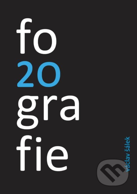 Kniha: Fotografie (Václav Šálek). Carpe diem, 2022 Kniha: Fotografie (Václav Šálek). Carpe diem, 2022