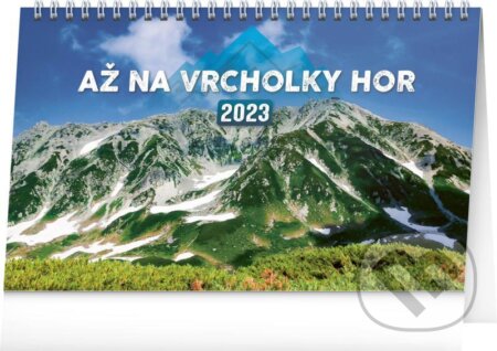 Stolní kalendář Až na vrcholky hor 2023, Presco Group, 2022