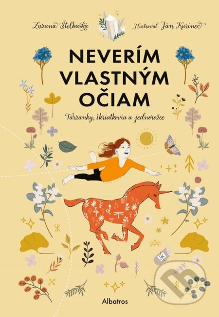 Kniha: Neverím vlastným očiam (Zuzana Štelbaská). Albatros SK, 2023 Kniha: Neverím vlastným očiam (Zuzana Štelbaská). Albatros SK, 2023