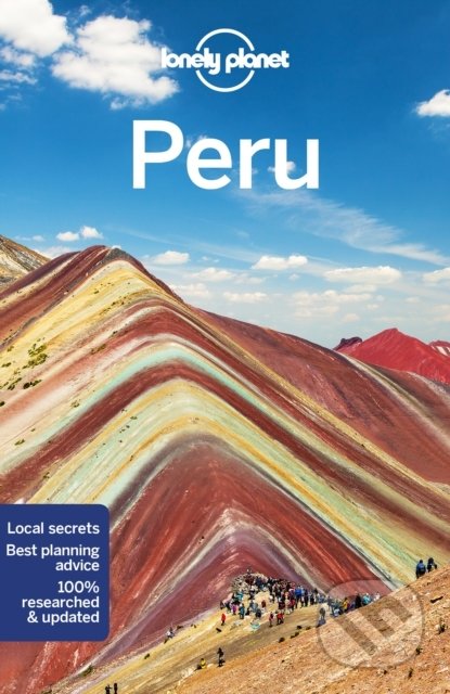 Kniha: Peru (Alex Egerton, Brendan Sainsbury, Carolyn McCarthy, Luke Waterson, Mark Johanson a Phillip Tang). Lonely Planet, 2021 Kniha: Peru (Alex Egerton, Brendan Sainsbury, Carolyn McCarthy, Luke Waterson, Mark Johanson a Phillip Tang). Lonely Planet, 2021
