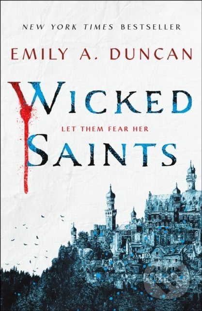Kniha: Wicked Saints (Emily A. Duncan). Wednesday Books, 2020 Kniha: Wicked Saints (Emily A. Duncan). Wednesday Books, 2020