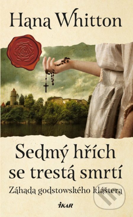 Kniha: Sedmý hřích se trestá smrtí (Hana Whitton). Ikar CZ, 2022 Kniha: Sedmý hřích se trestá smrtí (Hana Whitton). Ikar CZ, 2022