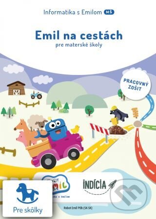Kniha: Informatika s Emilom - Emil na cestách (Indícia, s.r.o.). Indícia, s.r.o., 2022 Kniha: Informatika s Emilom - Emil na cestách (Indícia, s.r.o.). Indícia, s.r.o., 2022