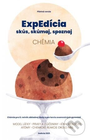 Kniha: ExpEdícia - Chémia 8. ročník základnej školy a a pre terciu osemročných gymnázií - pracovná učebnica (Ľubomír Held). Indícia, s.r.o., 2022 Kniha: ExpEdícia - Chémia 8. ročník základnej školy a a pre terciu osemročných gymnázií - pracovná učebnica (Ľubomír Held). Indícia, s.r.o., 2022