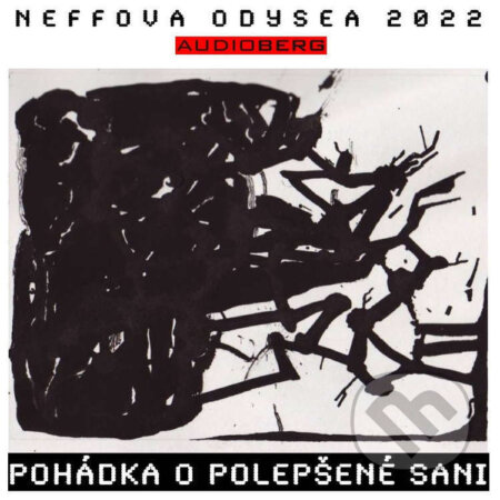 Audiokniha: Neffova Odysea 2022: Pohádka o polepšené sani (Ondřej Neff). Audioberg, 2022 Audiokniha: Neffova Odysea 2022: Pohádka o polepšené sani (Ondřej Neff). Audioberg, 2022