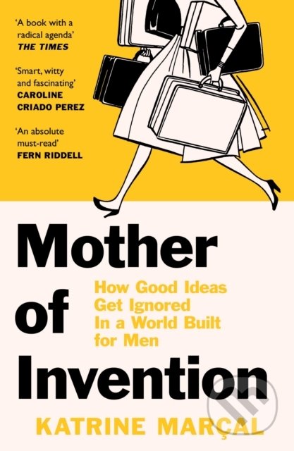 Kniha: Mother of Invention (Katrine Marcal). HarperCollins, 2022 Kniha: Mother of Invention (Katrine Marcal). HarperCollins, 2022