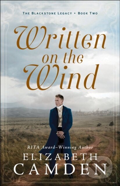 E-kniha: Written on the Wind (Elizabeth Camden). Baker Publishing Group, 2022 E-kniha: Written on the Wind (Elizabeth Camden). Baker Publishing Group, 2022