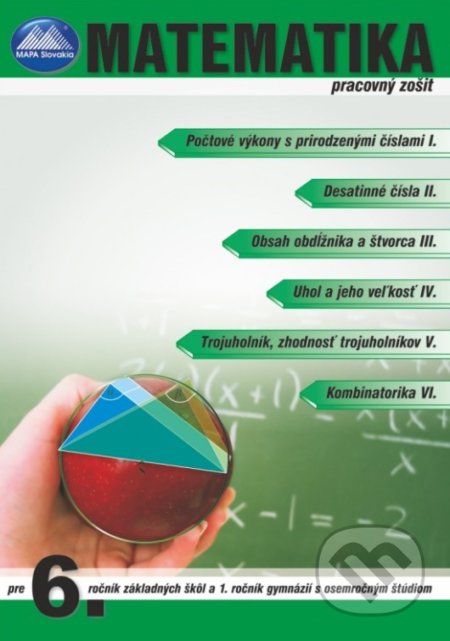 Kniha: Matematika 6 - Pracovný zošit (Dušan Kotyra). Mapa Slovakia Kniha: Matematika 6 - Pracovný zošit (Dušan Kotyra). Mapa Slovakia