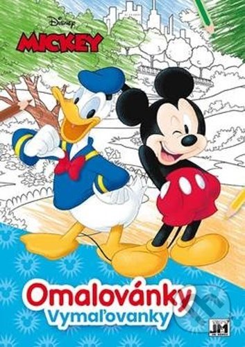 Kniha: Mickey - Omalovánky/Vymaľovánky A4 (Jiří Models). Jiří Models, 2022 Kniha: Mickey - Omalovánky/Vymaľovánky A4 (Jiří Models). Jiří Models, 2022