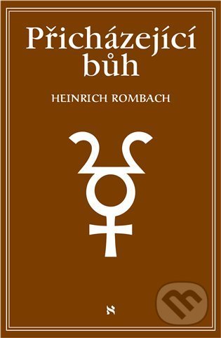 Kniha: Přicházející Bůh (Heinrich Rombach). Volvox Globator, 2022 Kniha: Přicházející Bůh (Heinrich Rombach). Volvox Globator, 2022