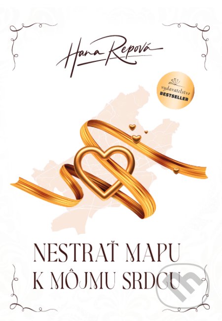 Kniha: Nestrať mapu k môjmu srdcu (Hana Repová), 2022 Kniha: Nestrať mapu k môjmu srdcu (Hana Repová), 2022
