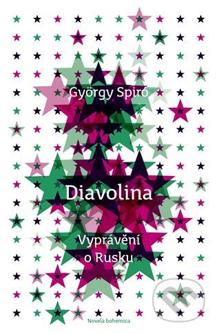 Kniha: Diavolina (György Spiró). Novela Bohemica, 2022 Kniha: Diavolina (György Spiró). Novela Bohemica, 2022