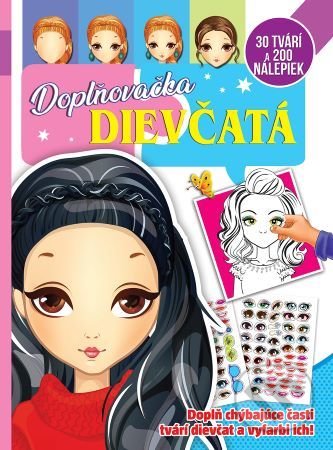 Kniha: Doplňovačka dievčatá (30 tvárí a 200 nálepiek) (Foni book). Foni book, 2022 Kniha: Doplňovačka dievčatá (30 tvárí a 200 nálepiek) (Foni book). Foni book, 2022