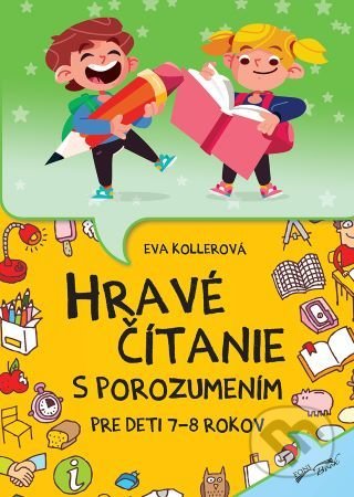 Kniha: Hravé čítanie s porozumením pre deti 7-8 rokov (Foni book). Foni book, 2022 Kniha: Hravé čítanie s porozumením pre deti 7-8 rokov (Foni book). Foni book, 2022