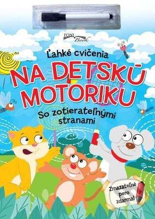 Kniha: Ľahké cvičenia na detskú motoriku (Foni book). Foni book, 2022 Kniha: Ľahké cvičenia na detskú motoriku (Foni book). Foni book, 2022