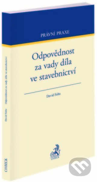 Kniha: Odpovědnost za vady díla ve stavebnictví (David Falta). C. H. Beck, 2022 Kniha: Odpovědnost za vady díla ve stavebnictví (David Falta). C. H. Beck, 2022