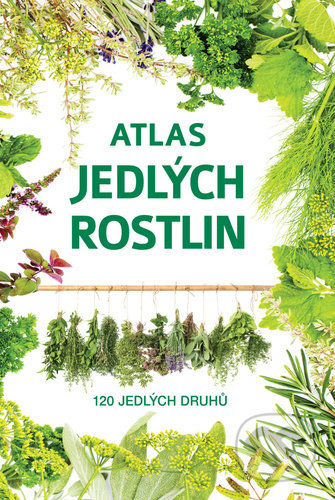 Atlas jedlých rostlin - Aleksandra Halarewicz, Bookmedia, 2022